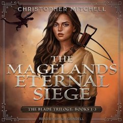 The Magelands Eternal Siege: The Blade Trilogy: Books 1-3 - Mitchell, Christopher