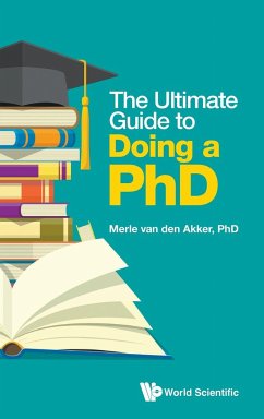 The Ultimate Guide to Doing a Phd - Akker, Merle van den