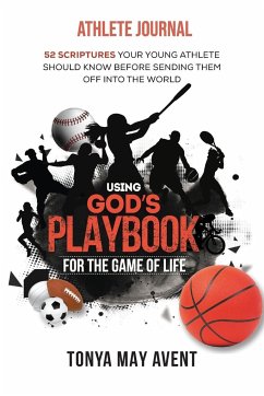 Using God's Playbook for the Game of Life - Avent, Tonya May