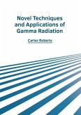 Novel Techniques and Applications of Gamma Radiation