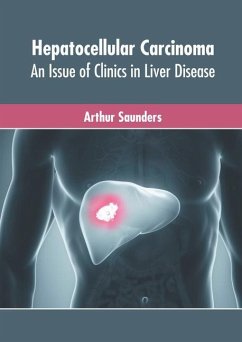 Hepatocellular Carcinoma: An Issue of Clinics in Liver Disease