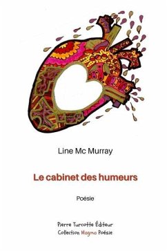 Le cabinet des humeurs: Poèmes pataphysiques - MC Murray, Line