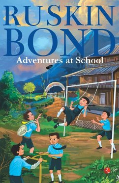 ADVENTURES AT SCHOOL - Bond, Ruskin