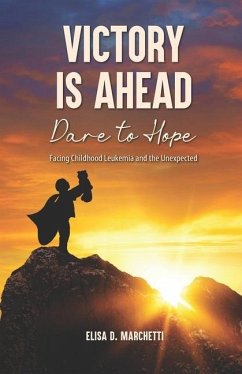 Victory Is Ahead: Dare to Hope - Marchetti, Elisa