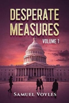 Desperate Measures Volume 1 - Voyles, Samuel