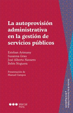La autoprovisión administrativa en la gestión de servicios públicos - Noguera de la Muela, Belén . . . [et al.; Arimany Lamoglia, Esteban; Grau, Susana; Navarro, José Alberto