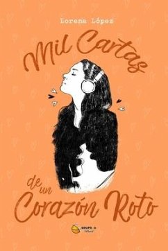 Mil Cartas de Un Corazón Roto: Novela romantica juvenil española - López, Lorena