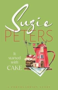 It Started With Cake - Peters, Suzie