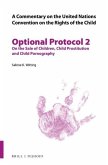 A Commentary on the United Nations Convention on the Rights of the Child, Optional Protocol 2: On the Sale of Children, Child Prostitution and Child P