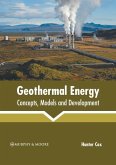 Geothermal Energy: Concepts, Models and Development