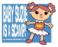 Baby Suzie Is A Scamp - Broderick, George, Jr