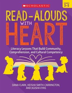 Read-Alouds with Heart: Grades 3-5 - Clark, Dana; Smith-Carrington, Keisha; Vyas, Jigisha
