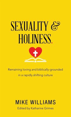 Sexuality & Holiness. - Williams, Mike