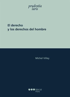 El derecho y los derechos del hombre - Villey, Michel