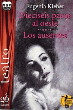 DIECISEIS PASOS AL OESTE. LOS AUSENTES