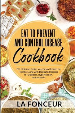 Eat to Prevent and Control Disease Cookbook (Black and White Print) - Fonceur, La
