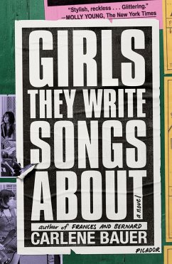 Girls They Write Songs about - Bauer, Carlene