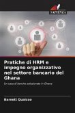 Pratiche di HRM e impegno organizzativo nel settore bancario del Ghana