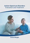 Autism Spectrum Disorders: Evaluation and Treatment