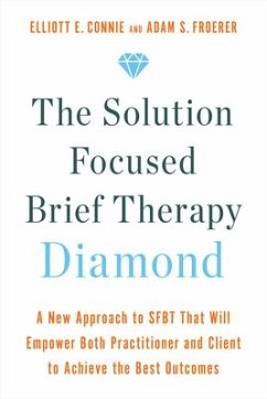 The Solution Focused Brief Therapy Diamond - Connie, Elliott E; Froerer, Adam S