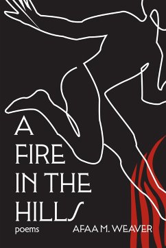 A Fire in the Hills - Weaver, Afaa M.