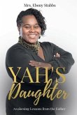 Yah's Daughter: Awakening Lessons from the Father