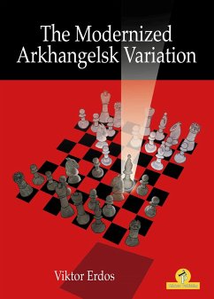 The Modernized Arkhangelsk Variation - Erdos, Viktor