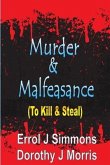 Murder and Malfeasance: To Kill and Steal