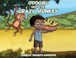 Odogwu and the Crazy Monkey - Orakpo-Emekwue, Chinelo