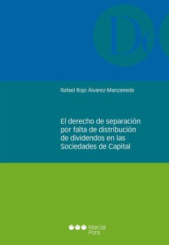 El derecho de separación por falta de distribución de dividendos en las sociedades de capital - Rojo Álvarez-Manzaneda, Rafael