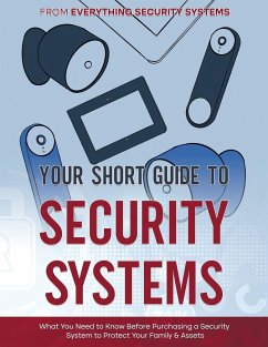 Your Short Guide to Security Systems - Everything Security Systems