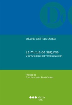 Cover La mutua de seguros : desmutualización y mutualización