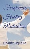 Forgiveness Healing Restoration