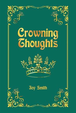 Crowning Thoughts - Smith, Joy