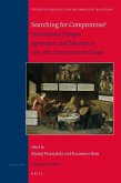 Searching for Compromise?: Interreligious Dialogue, Agreements, and Toleration in 16th-18th Century Eastern Europe