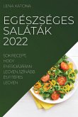 EGÉSZSÉGES SALÁTÁK 2022