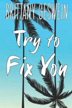 Try to Fix You - Geswein, Brittany