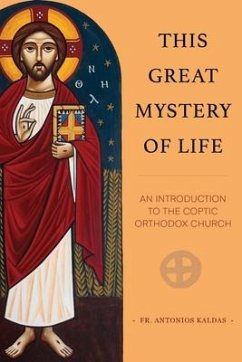 This Great Mystery of Life - Kaldas, Fr Antonios