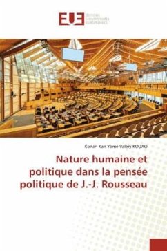 Nature humaine et politique dans la pensée politique de J.-J. Rousseau - KOUAO, Konan Kan Yamé Valéry