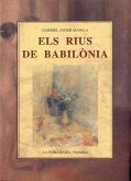 Els rius de Babilònia Els rius de Babilònia