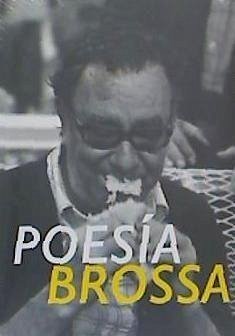 Joan Brossa, Poesía Brossa - Grandas, Teresa . . . [et al.; Naverán, Isabel de; Romero, Pedro G.