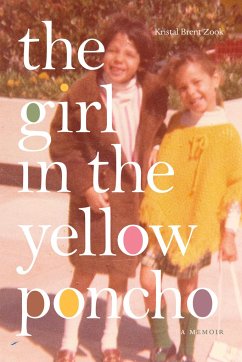 The Girl in the Yellow Poncho - Zook, Kristal Brent