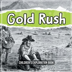 Gold Rush: Children's Exploration Book - Brown, William