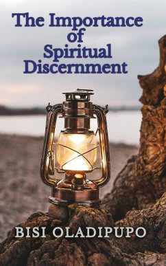 The Importance of Spiritual Discernment - Oladipupo, Bisi