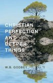 Christian Perfection and Deeper Things