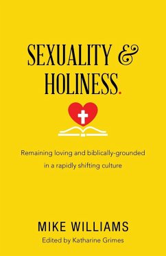 Sexuality & Holiness. - Williams, Mike