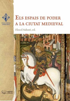 Els espais de poder a la ciutat medieval - Sabaté, Flocel; Varios Autores