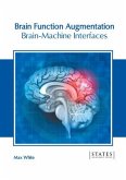 Brain Function Augmentation: Brain-Machine Interfaces