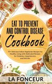 Eat to Prevent and Control Disease Cookbook (Black and White Print)