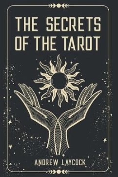 The Secrets Of The Tarot - Laycock, Andrew